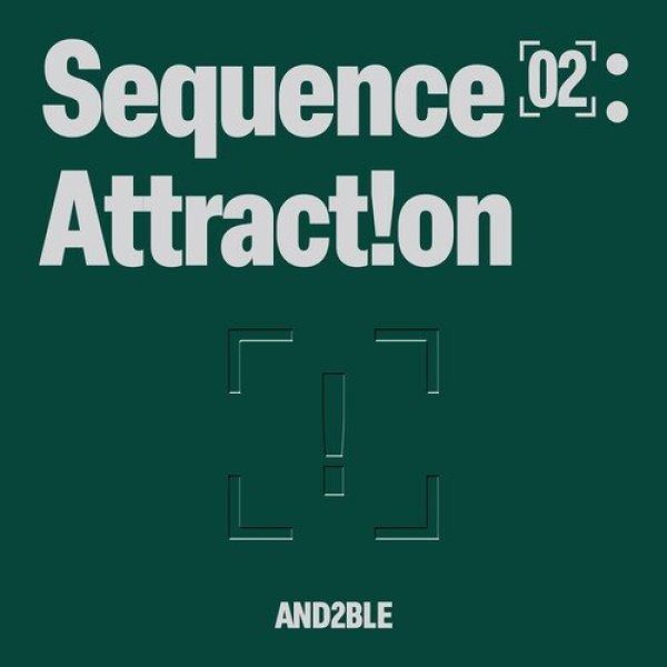Sequence 02: Attraction