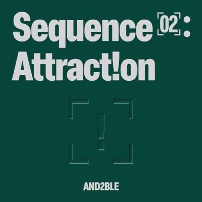 Sequence 02: Attraction